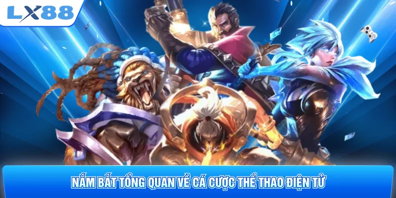 Nắm bắt tổng quan về cá cược thể thao điện tử